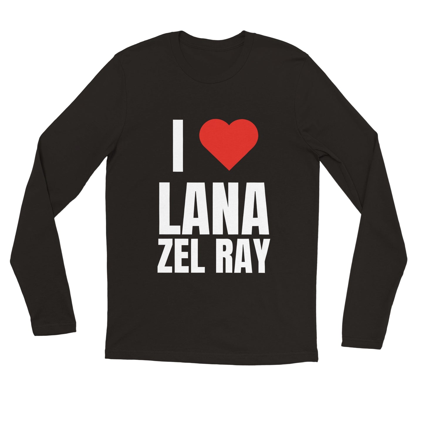 I LOVE LANA ZEL RAY Longsleeve