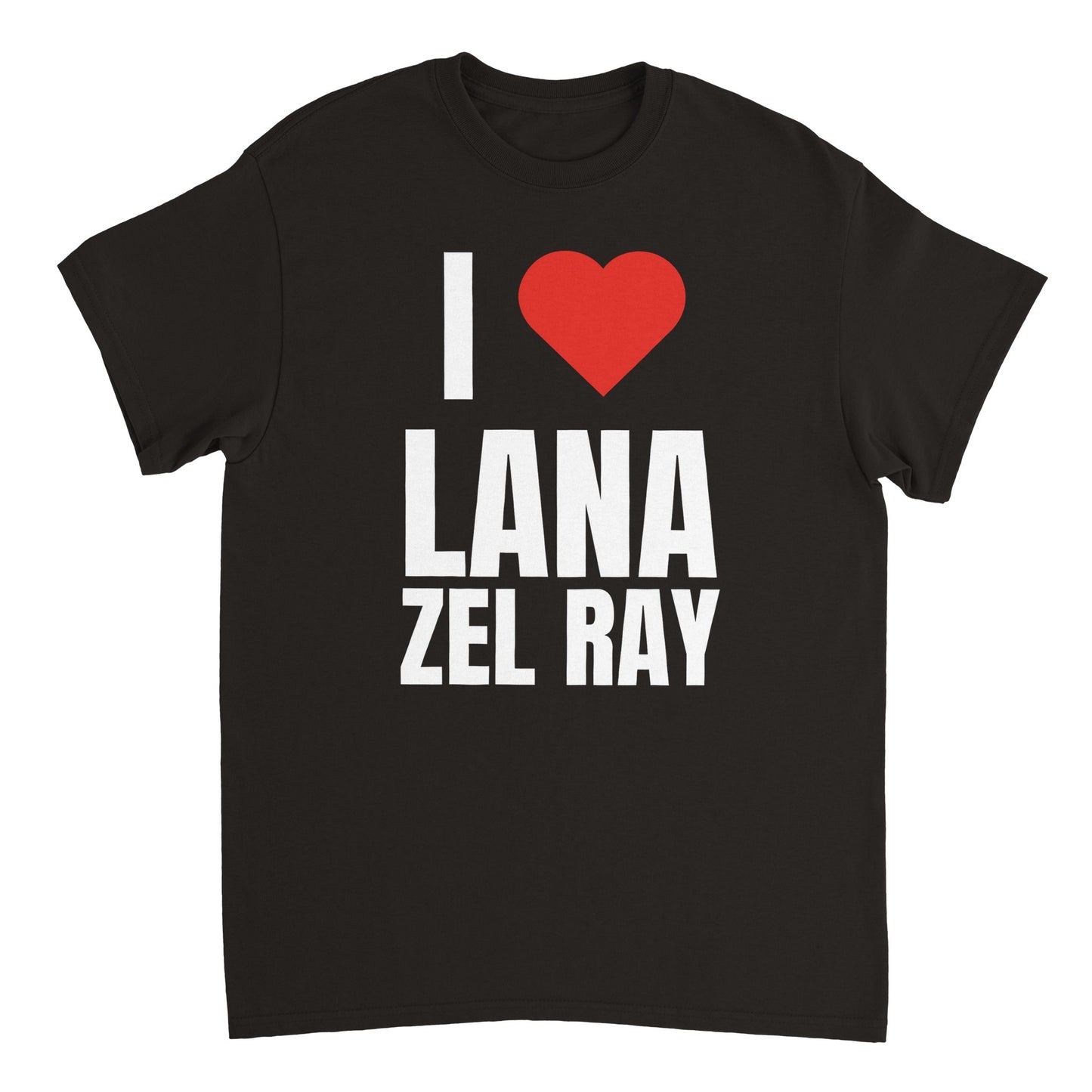 I LOVE LANA ZEL RAY T-Shirt