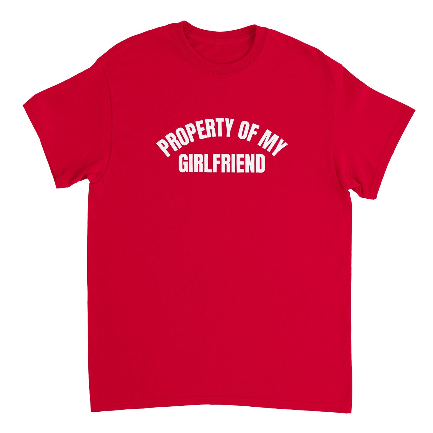 PROPERTY OF MY GIRLFRIEND T-Shirt