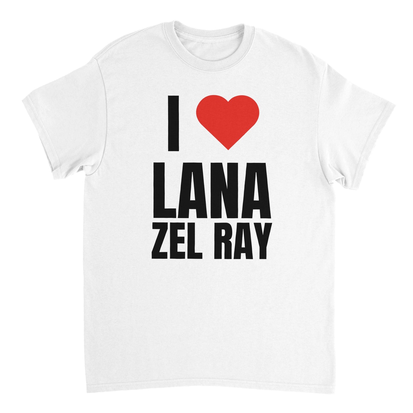 I LOVE LANA ZEL RAY T-Shirt