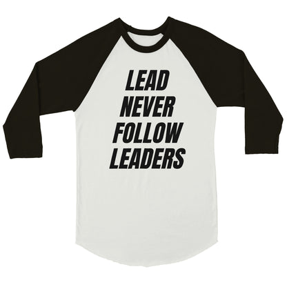 LEAD NEVER FOLLOW LEADERS 3/4-T-Shirt