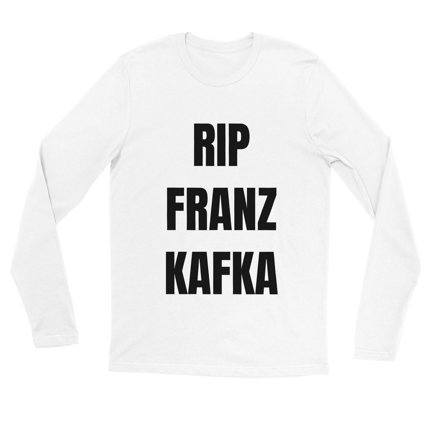 RIP FRANZ KAFKA Longsleeve