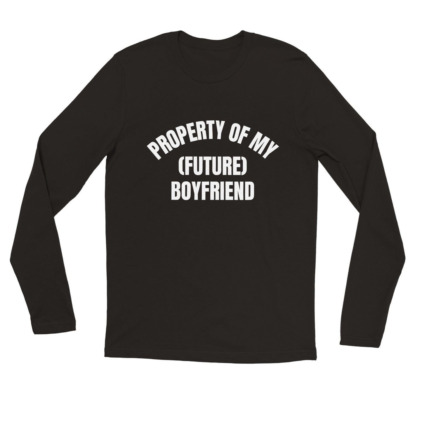 PROPERTY OF MY (FUTURE) BOYFRIEND Longsleeve