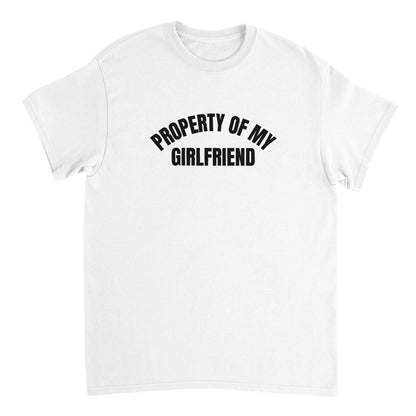 PROPERTY OF MY GIRLFRIEND T-Shirt